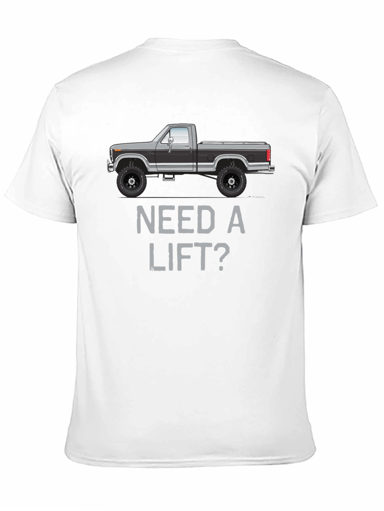Need A Lift? Truck T-Shirt
