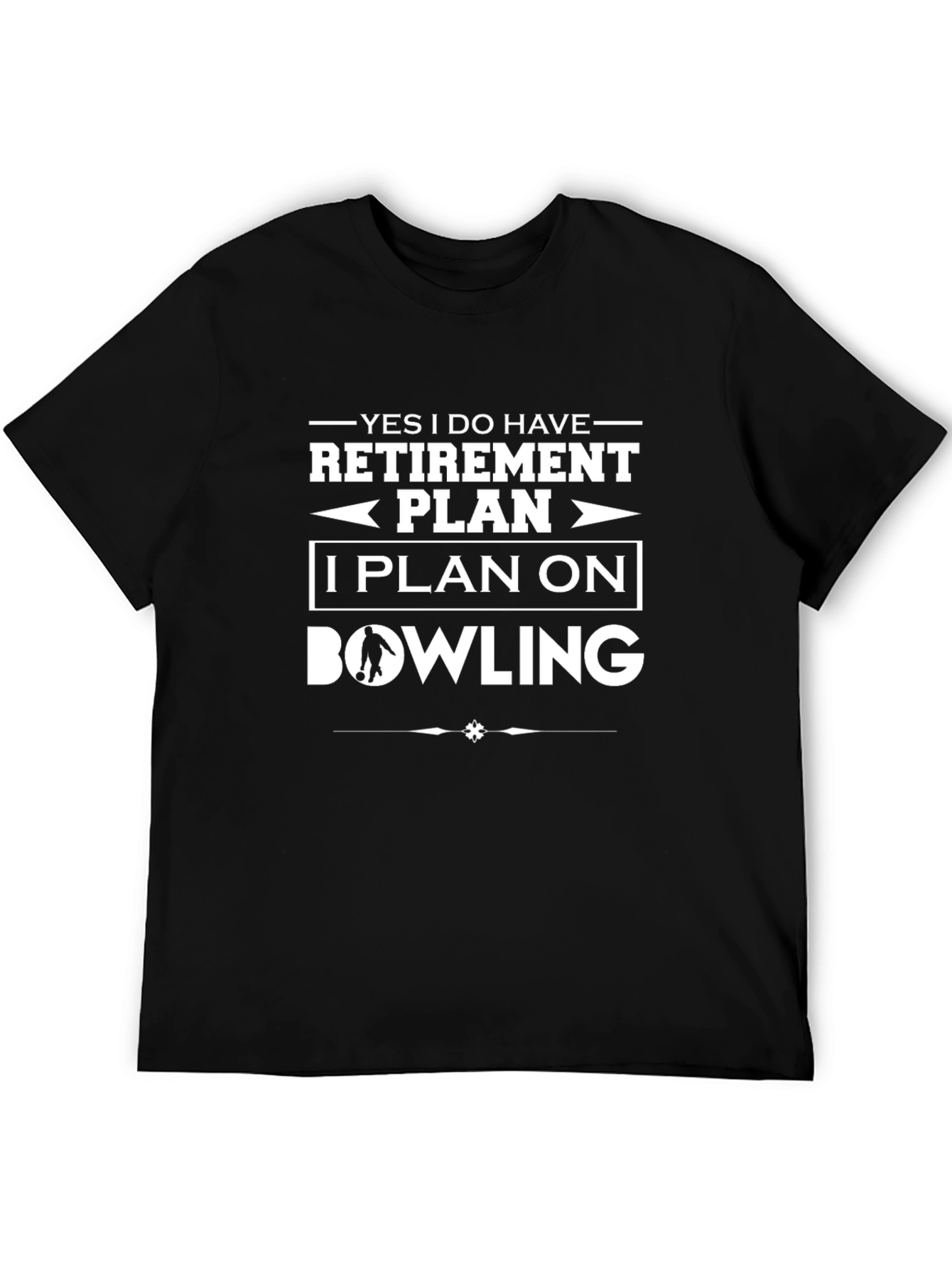 Retirement Bowling Plan T-Shirt