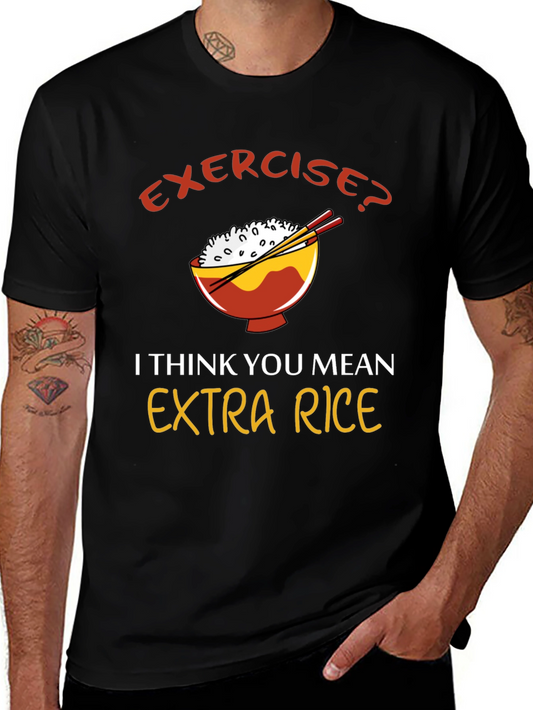 Exercise? Extra Rice T-Shirt