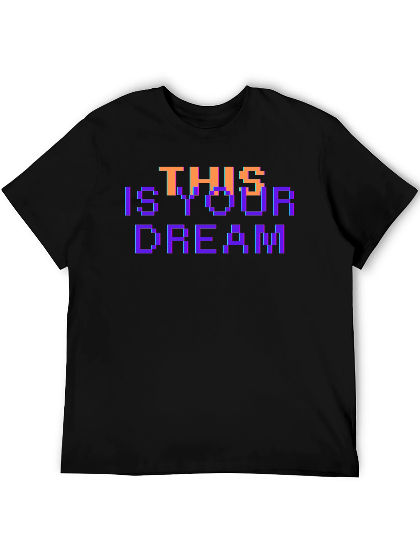 This Is Your Dream Graphic T-Shirt