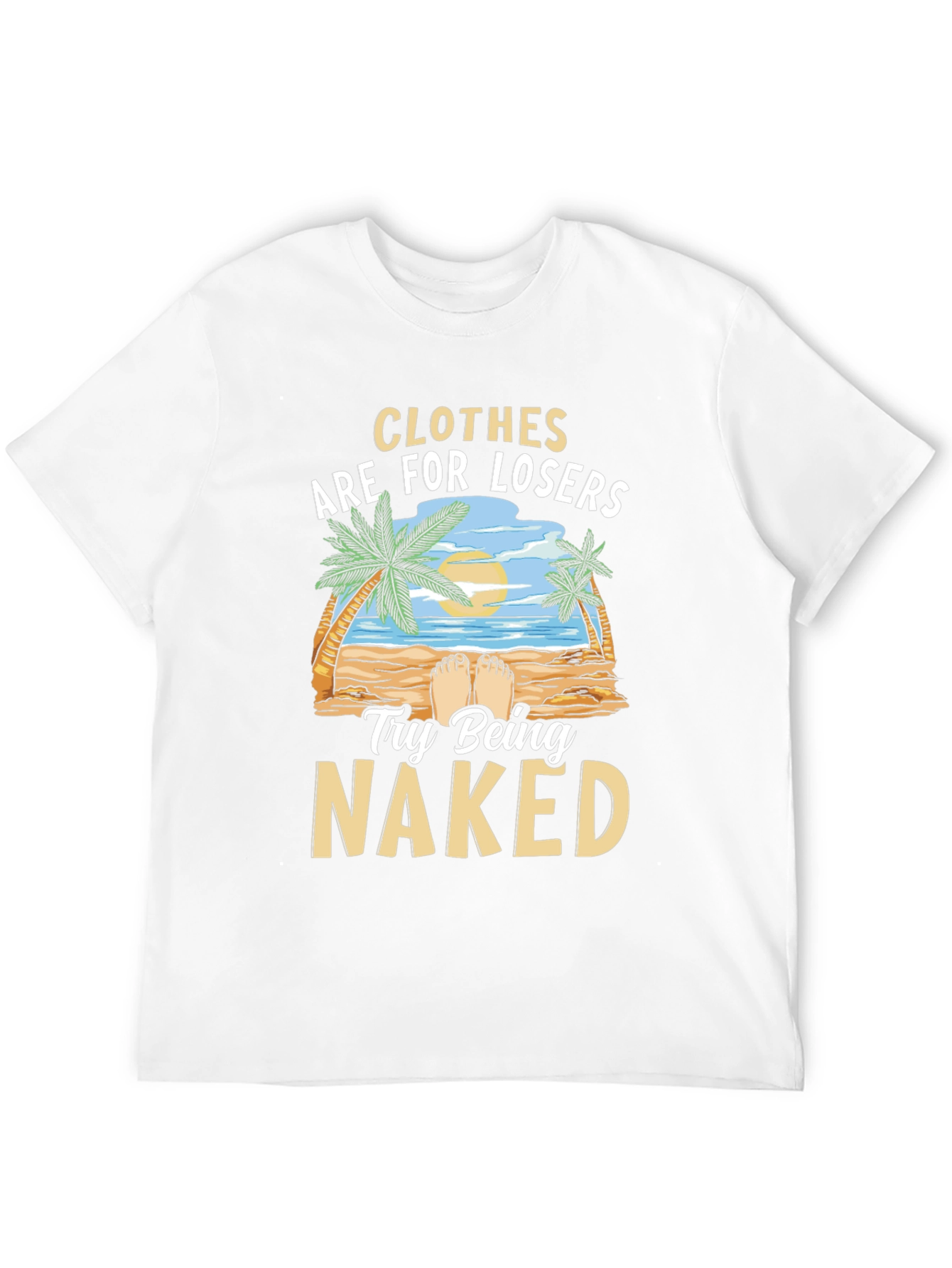 Clothes are for Losers T-Shirt