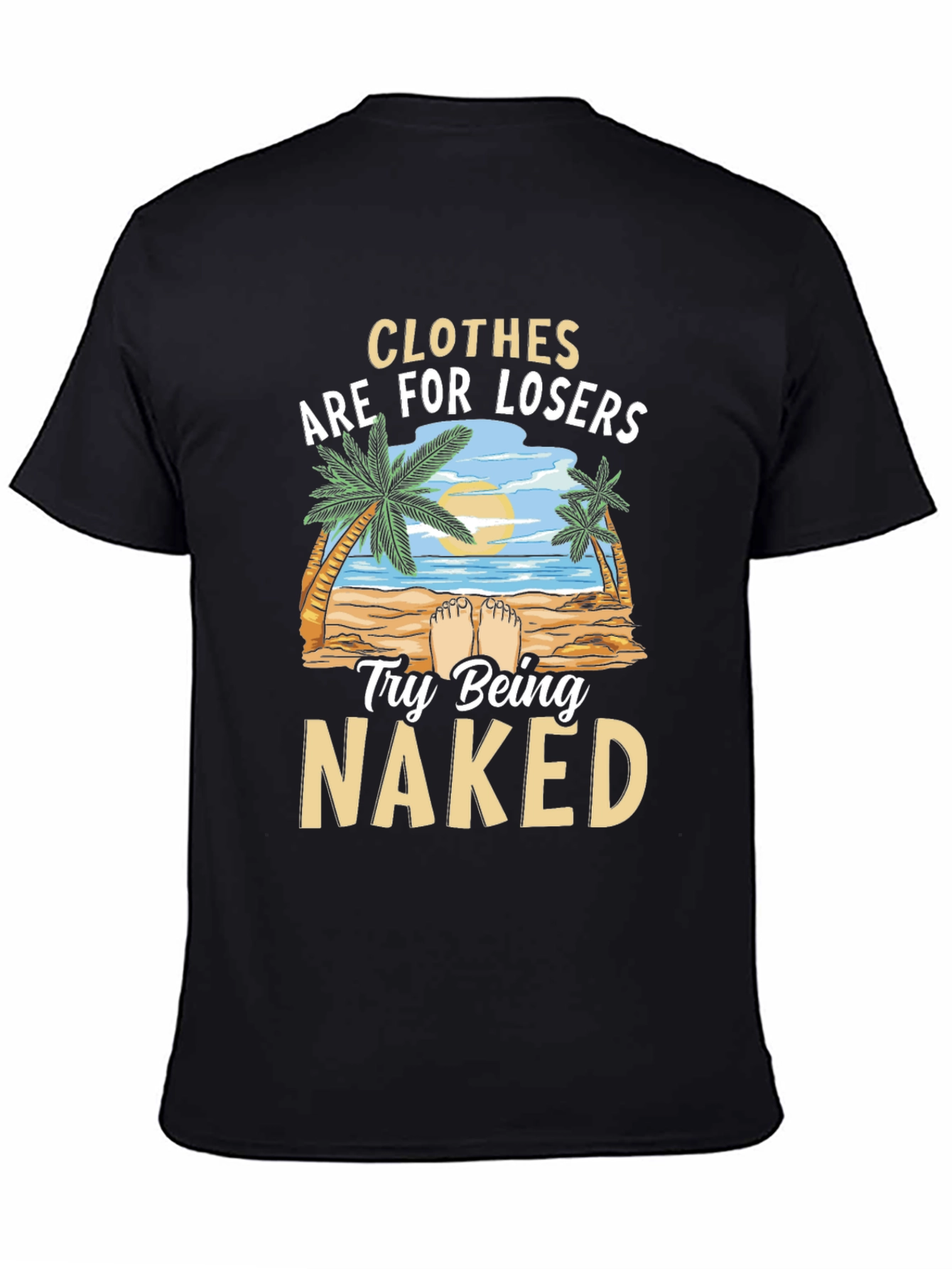 Clothes are for Losers T-Shirt