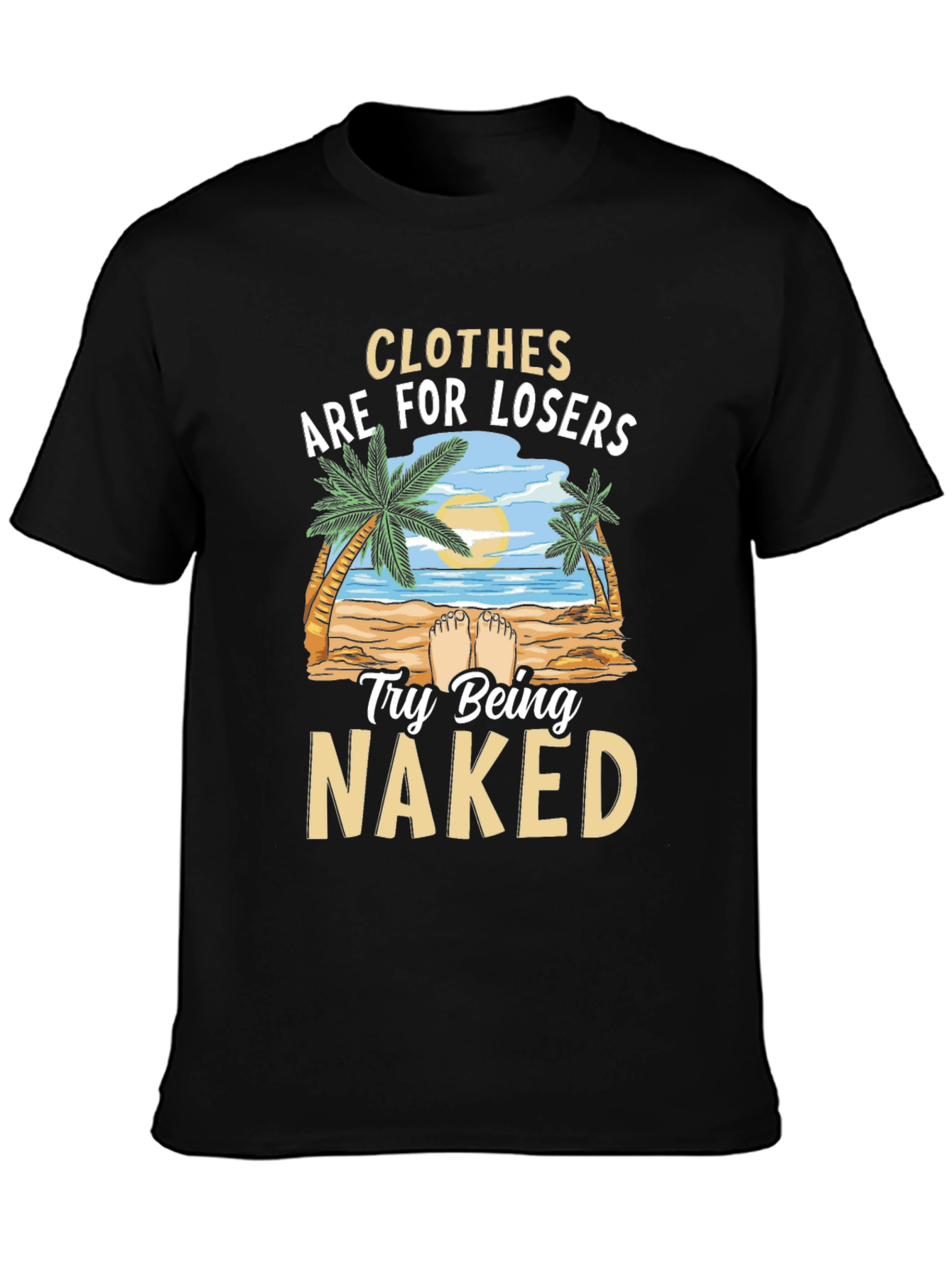 Clothes are for Losers T-Shirt