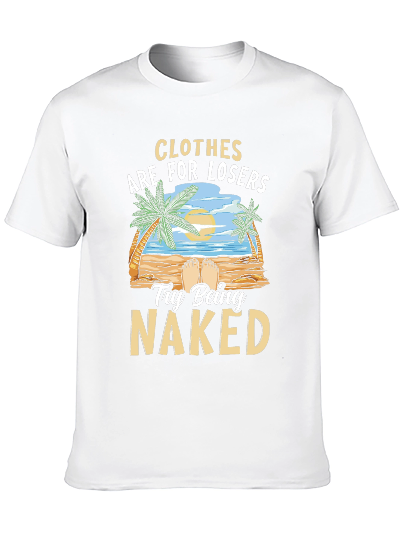 Clothes are for Losers T-Shirt