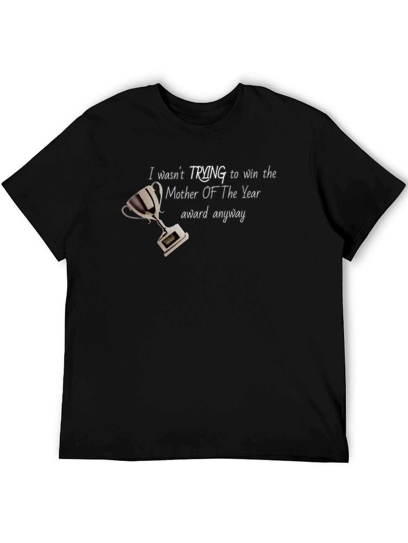 Funny Mother Of The Year Graphic T-Shirt