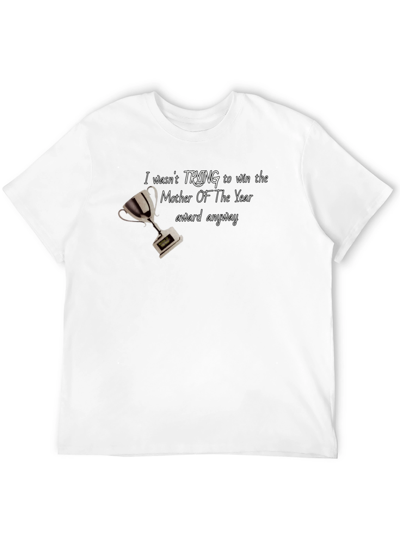 Funny Mother Of The Year Graphic T-Shirt