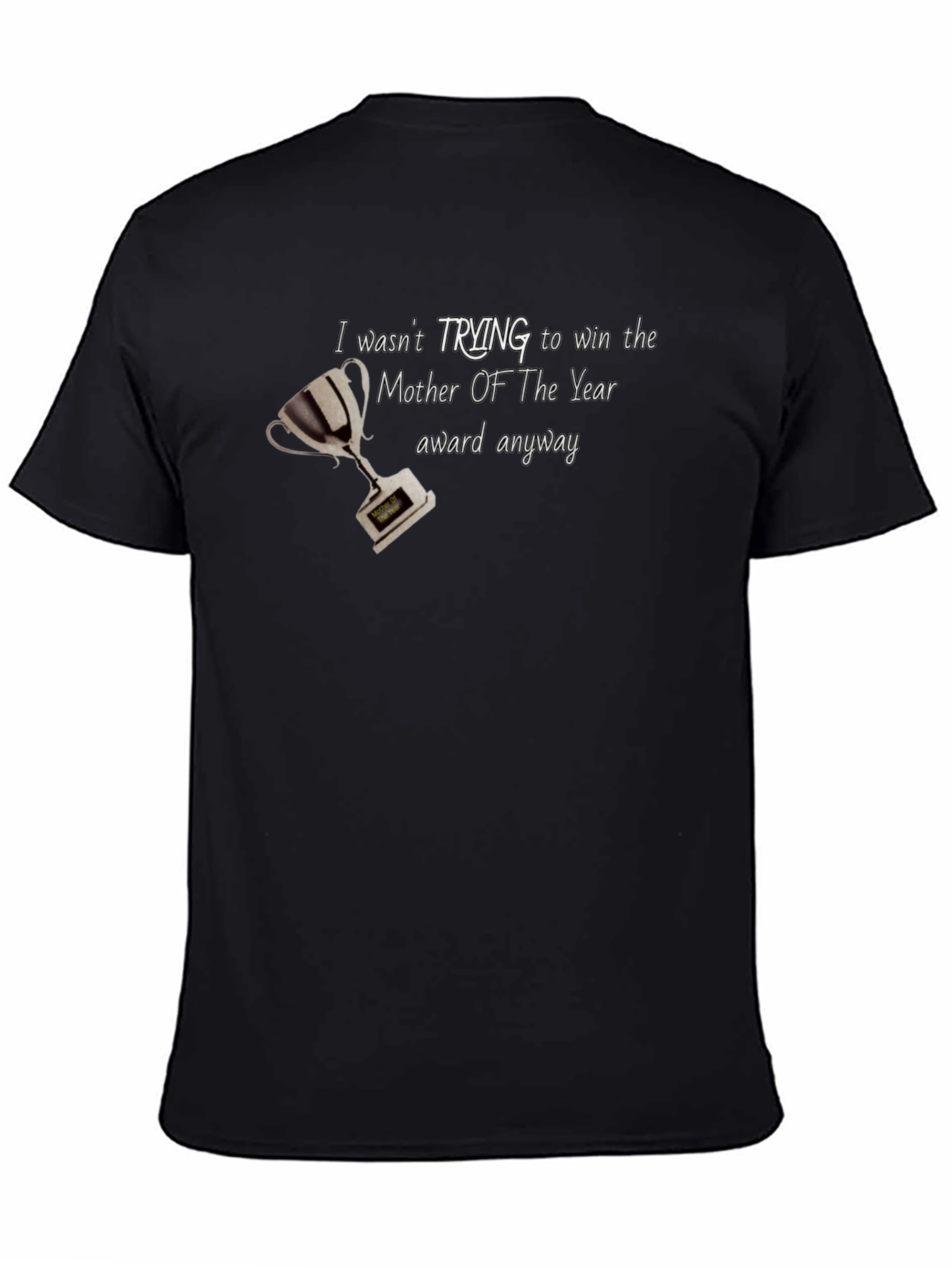 Funny Mother Of The Year Graphic T-Shirt