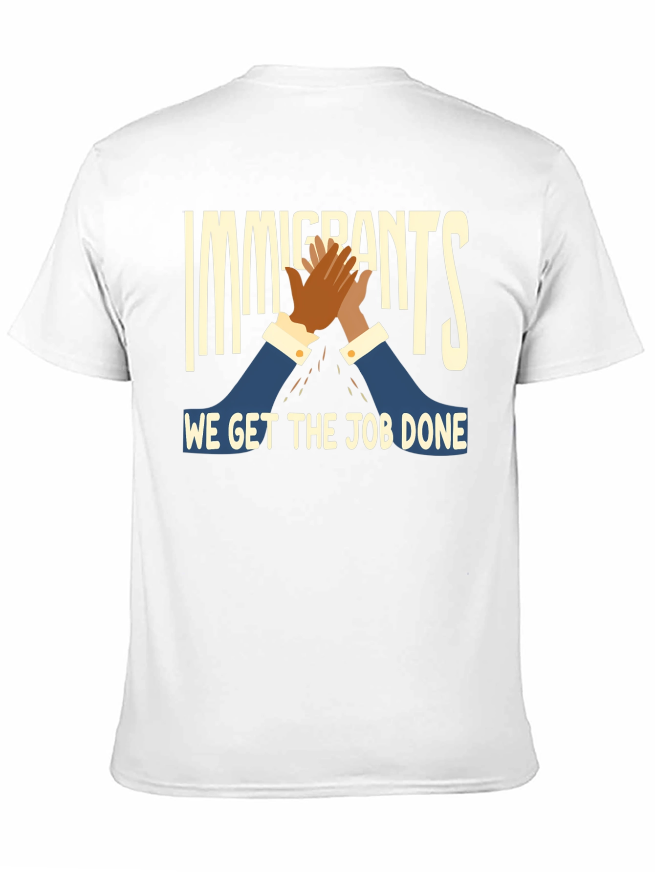 Immigrants Get the Job Done T-Shirt
