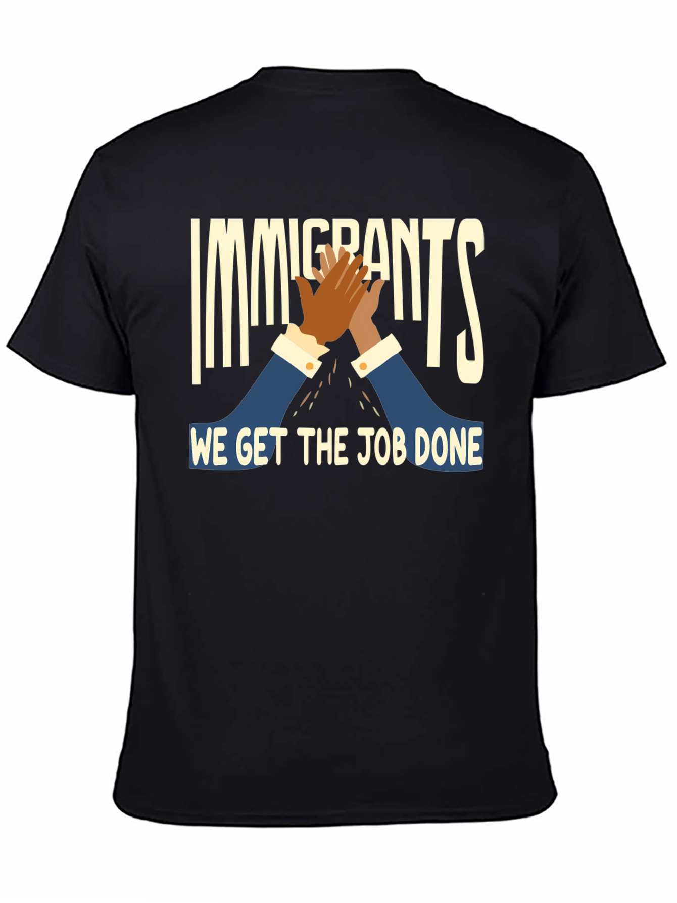 Immigrants Get the Job Done T-Shirt