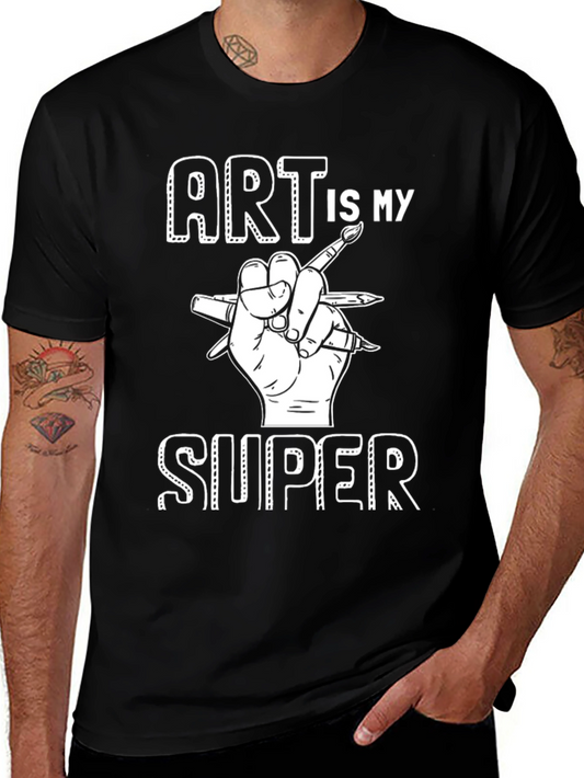Art is My Super Power - Artist T-Shirt