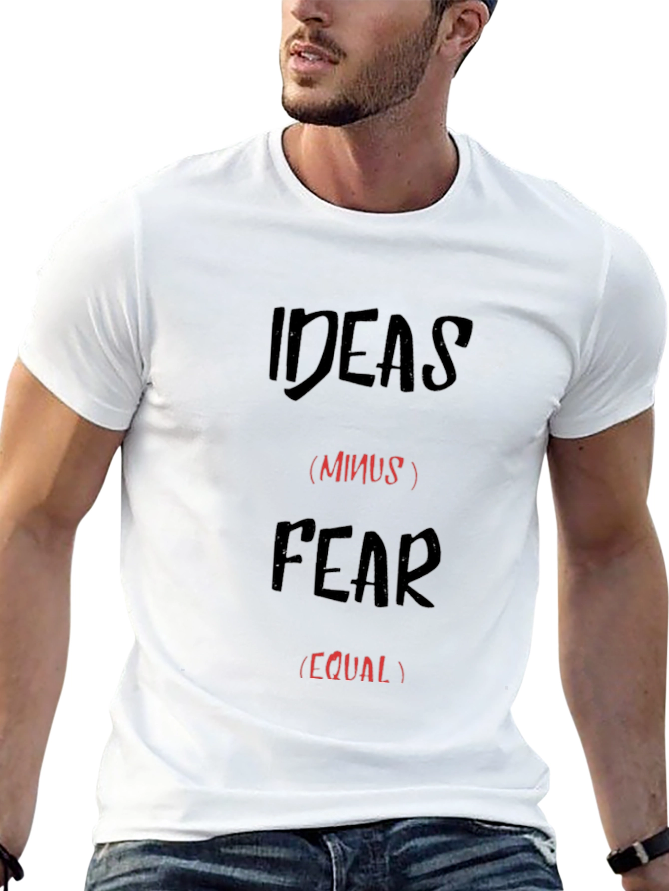 Ideas Minus Fear T-Shirt