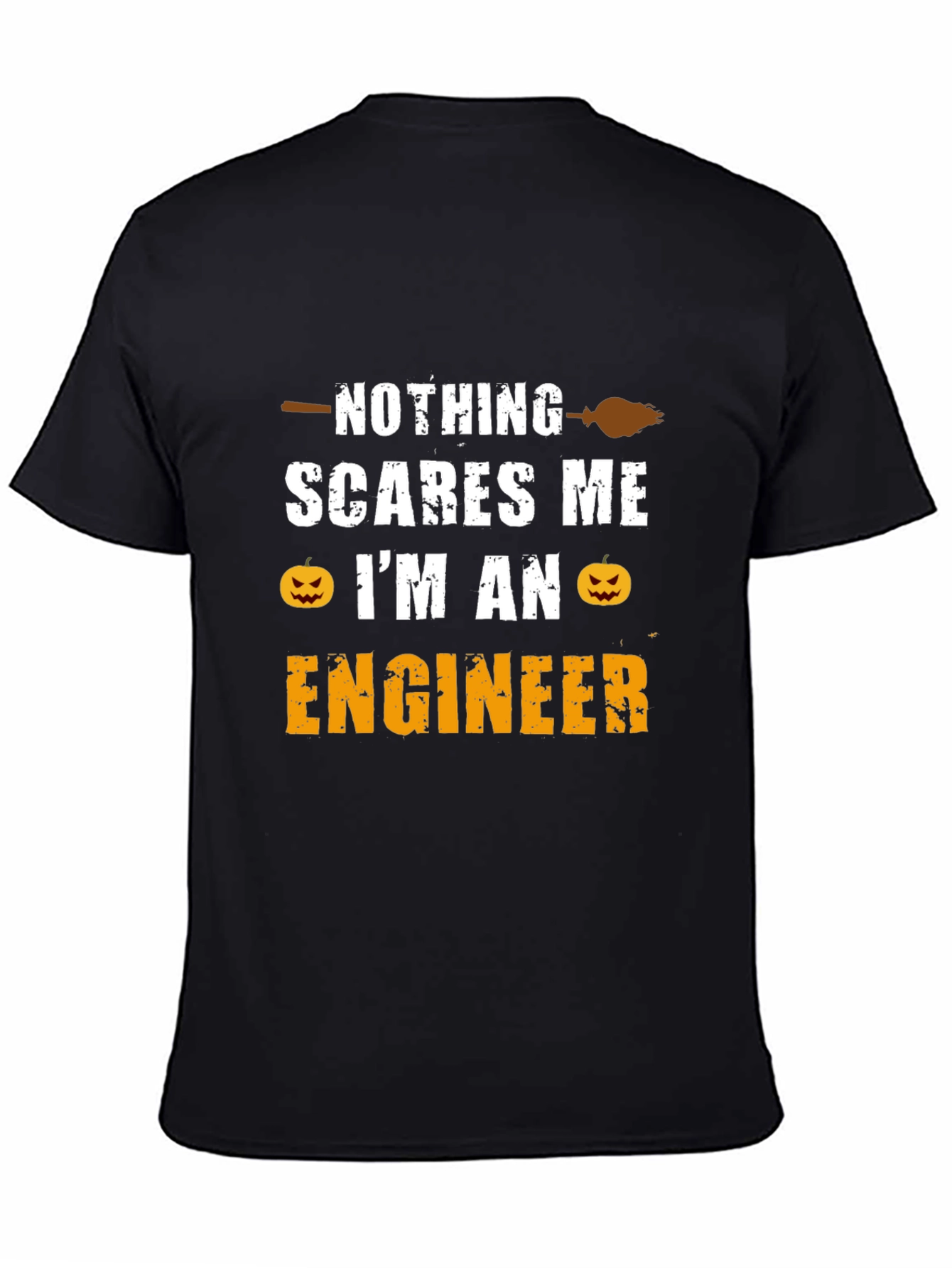 Nothing Scares Me Im An Engineer T-Shirt