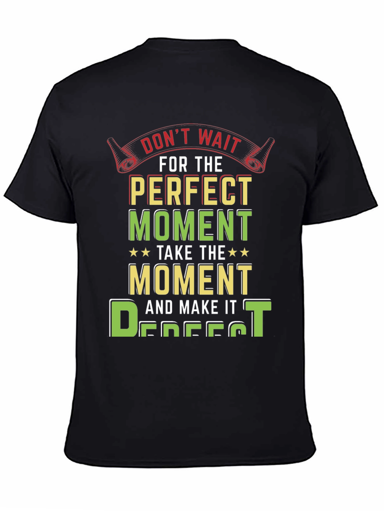 Perfect Moment Graphic Tee - Inspirational Design