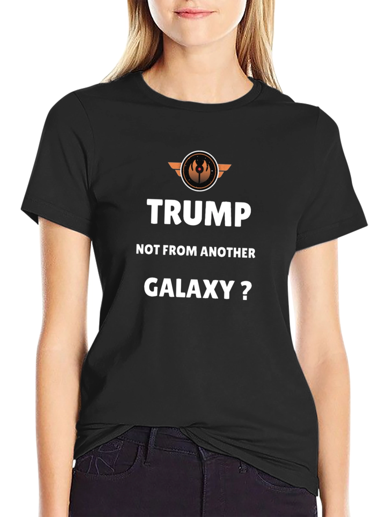 Trump Not From Another Galaxy T-Shirt