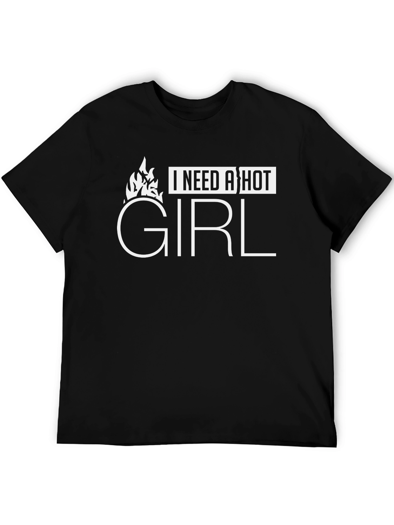 I Need a Hot Girl Black Graphic T-Shirt