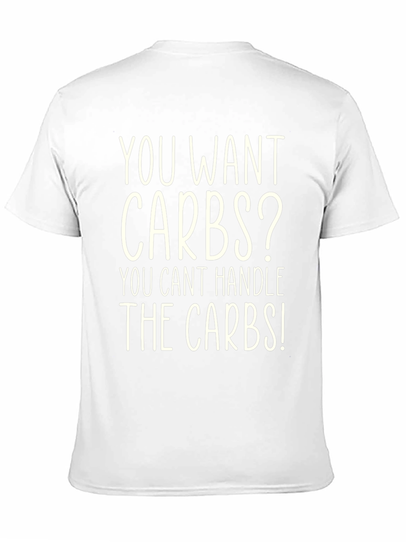 Funny You Want Carbs? T-Shirt - Black