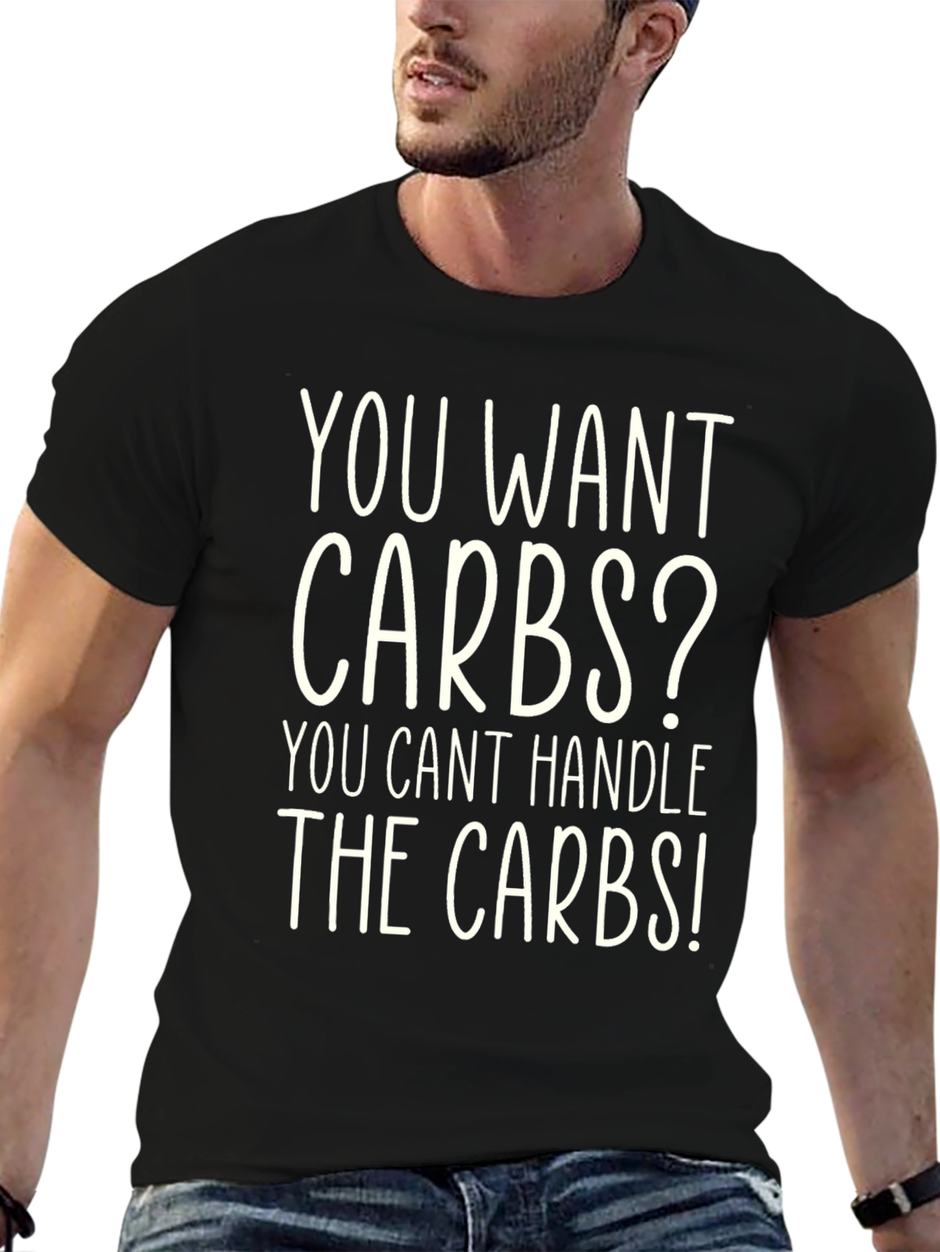 Funny You Want Carbs? T-Shirt - Black