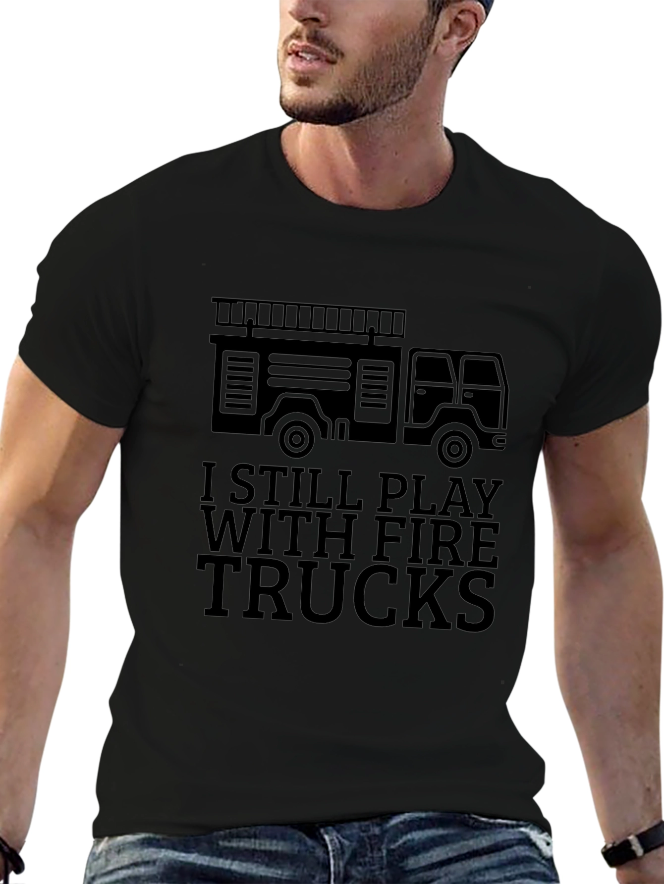 I Still Play With Fire Trucks Black T-Shirt
