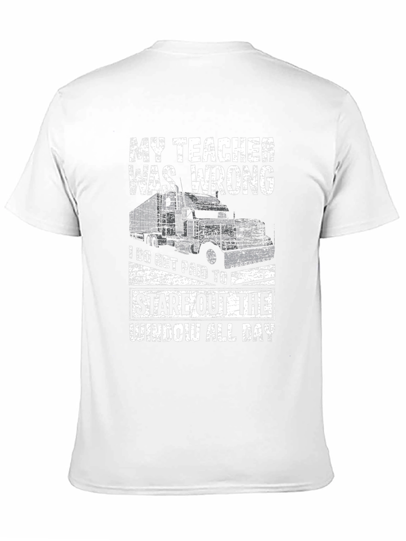 Funny Trucker T-Shirt - My Teacher Was Wrong
