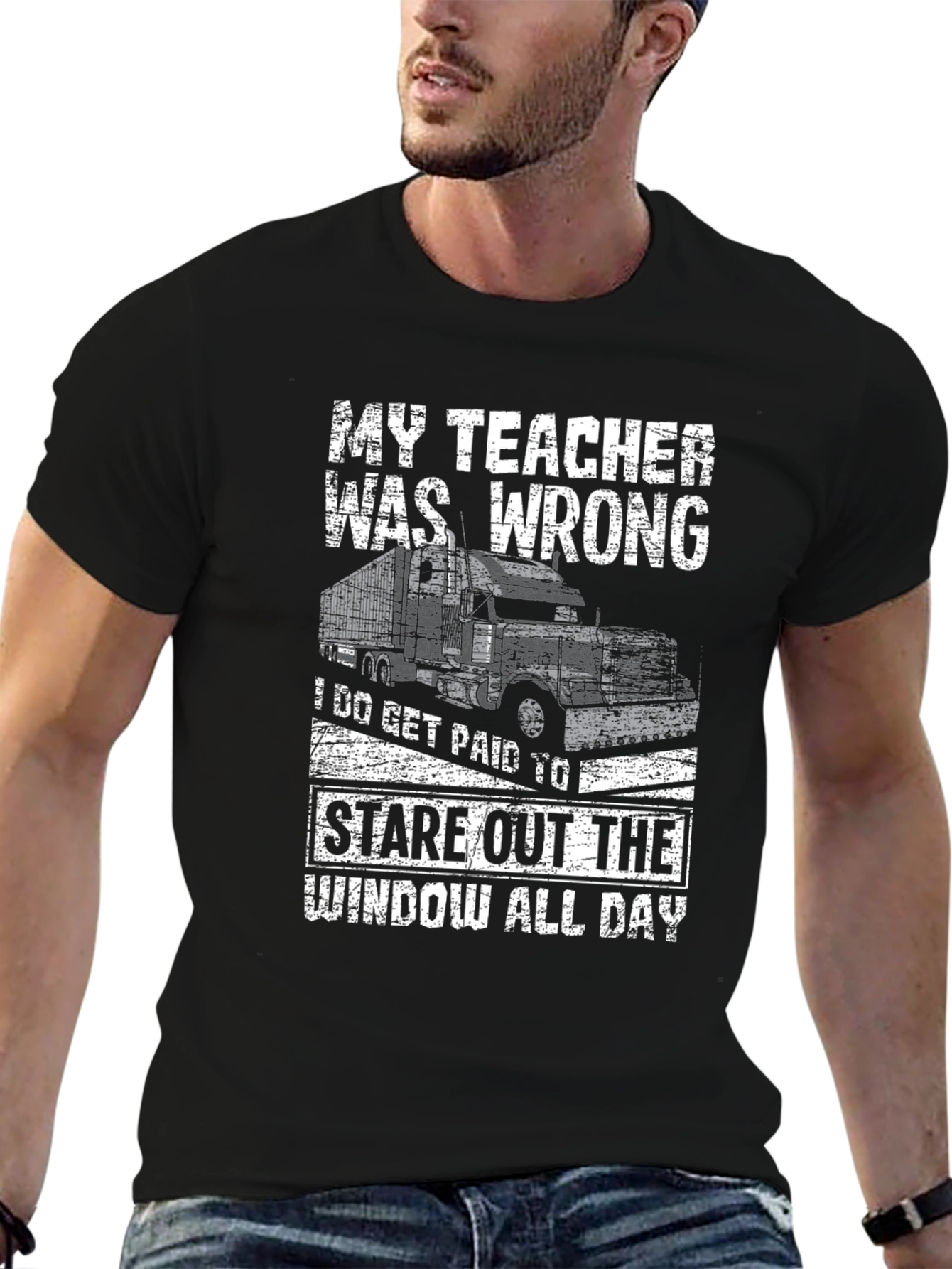 Funny Trucker T-Shirt - My Teacher Was Wrong