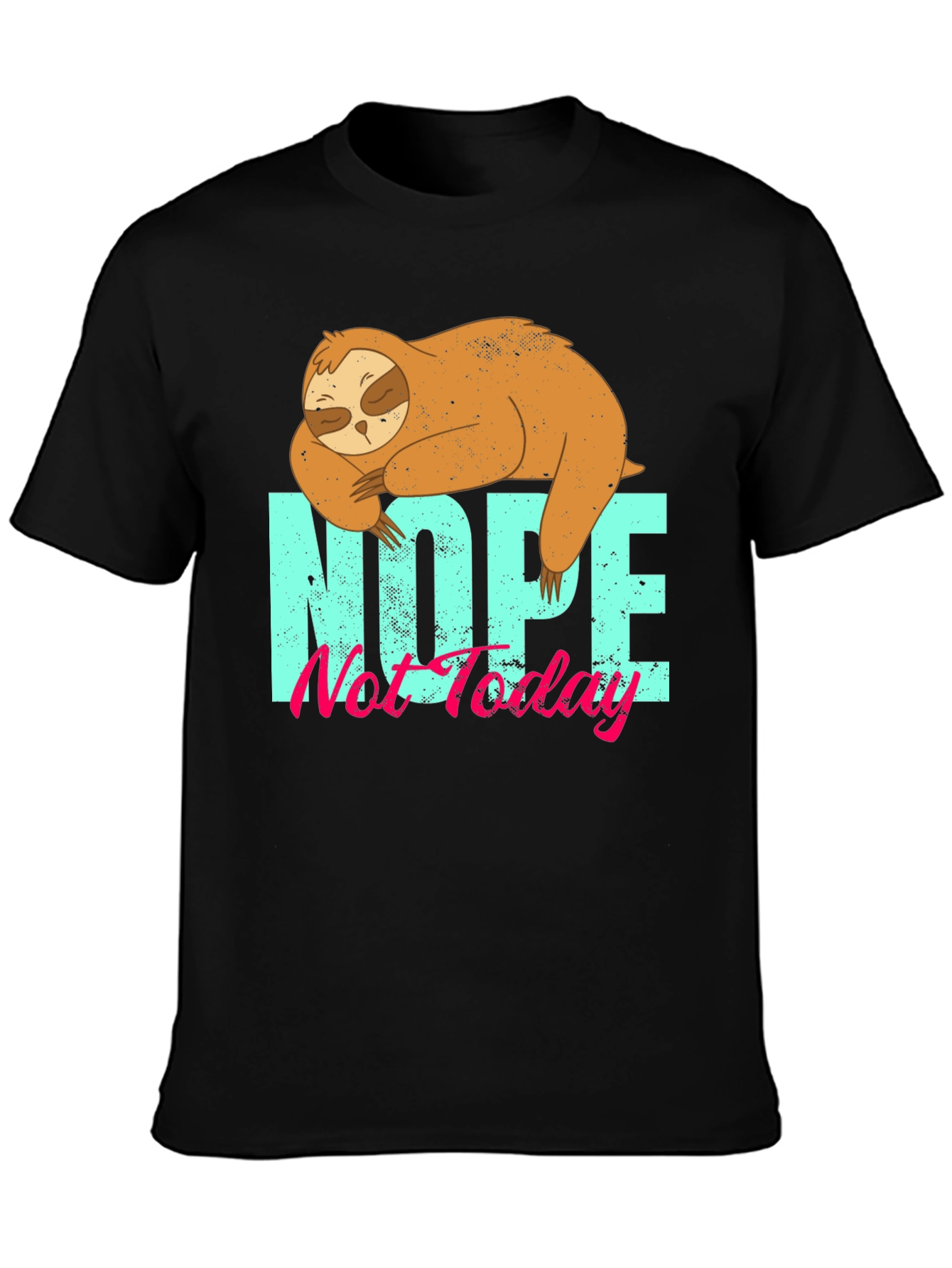 Nope Not Today Sloth Graphic T-Shirt