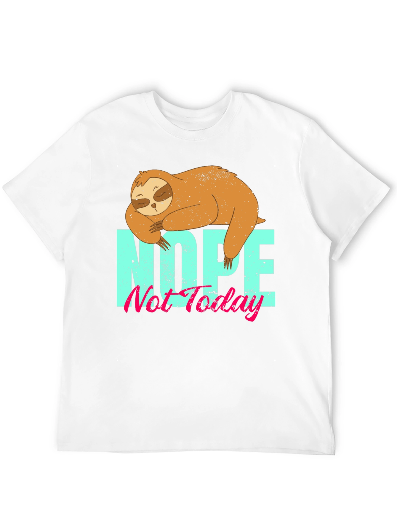 Nope Not Today Sloth Graphic T-Shirt