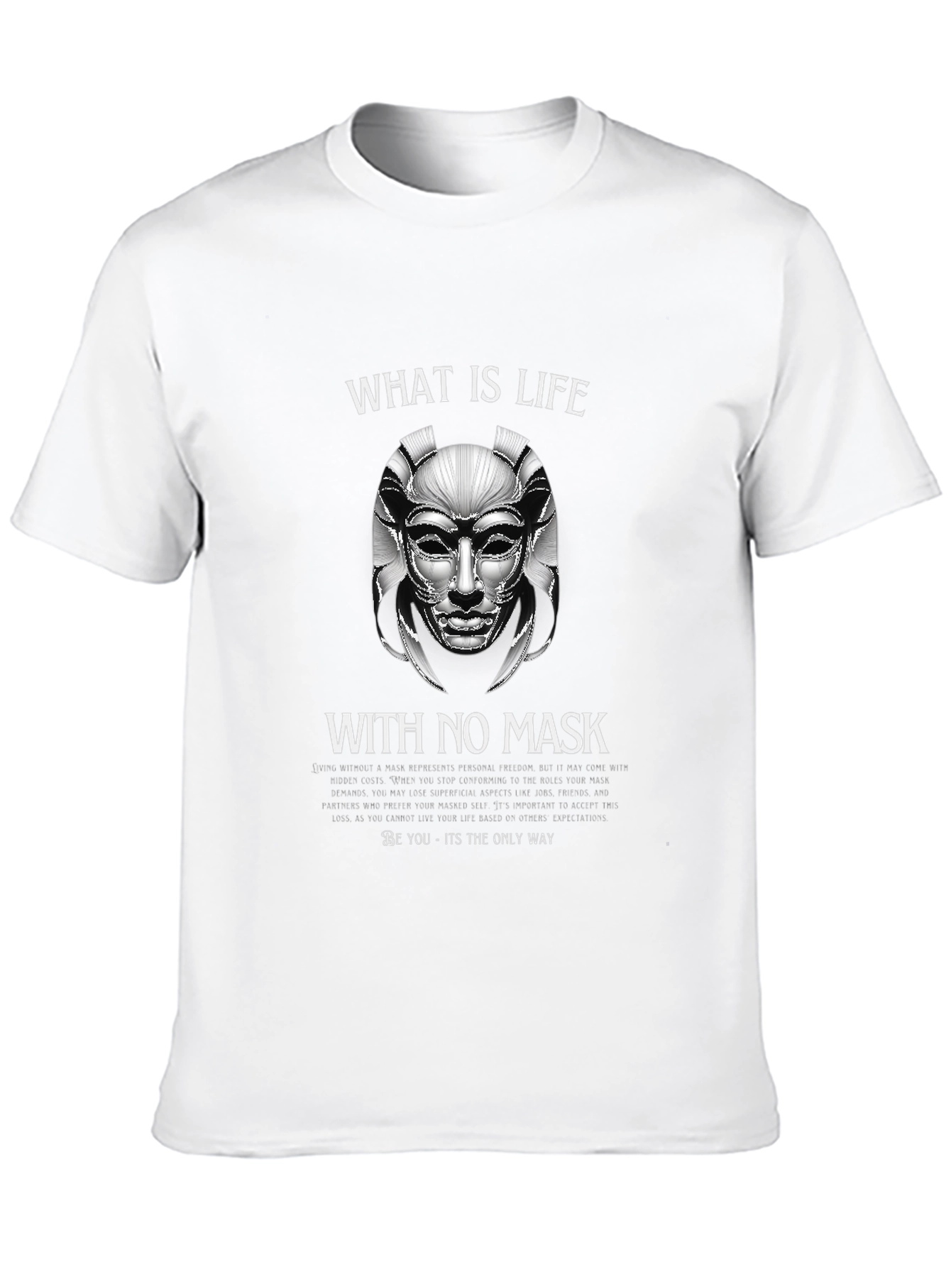 What is Life With No Mask Graphic Tee