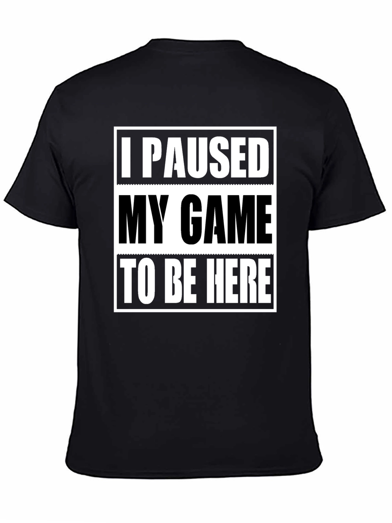 I Paused My Game Black Graphic Tee