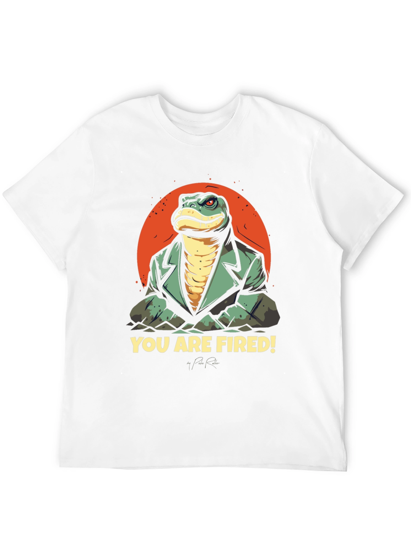 You Are Fired! T-Shirt: Reptilian Boss