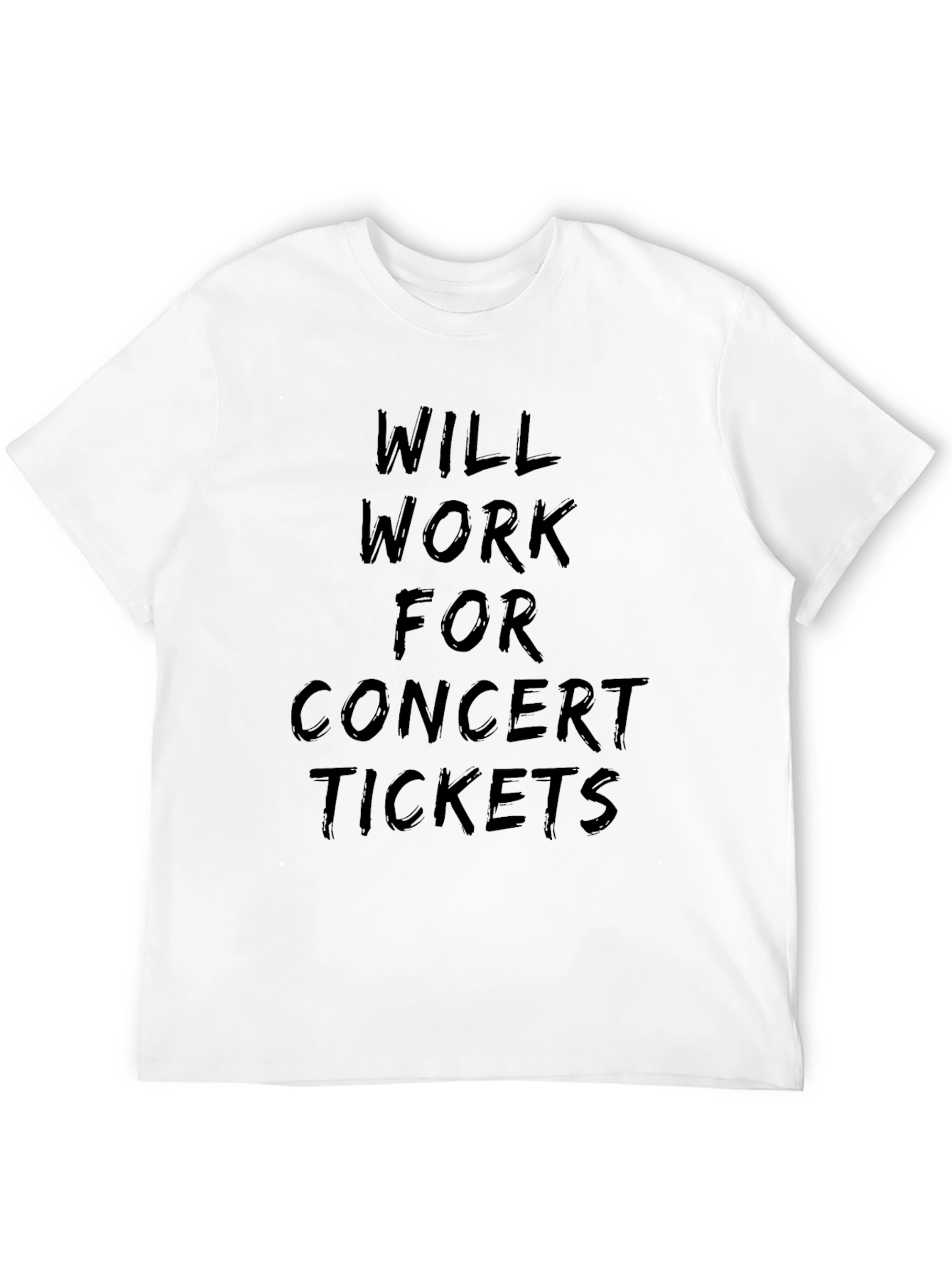 Will Work for Concert Tickets Black T-Shirt