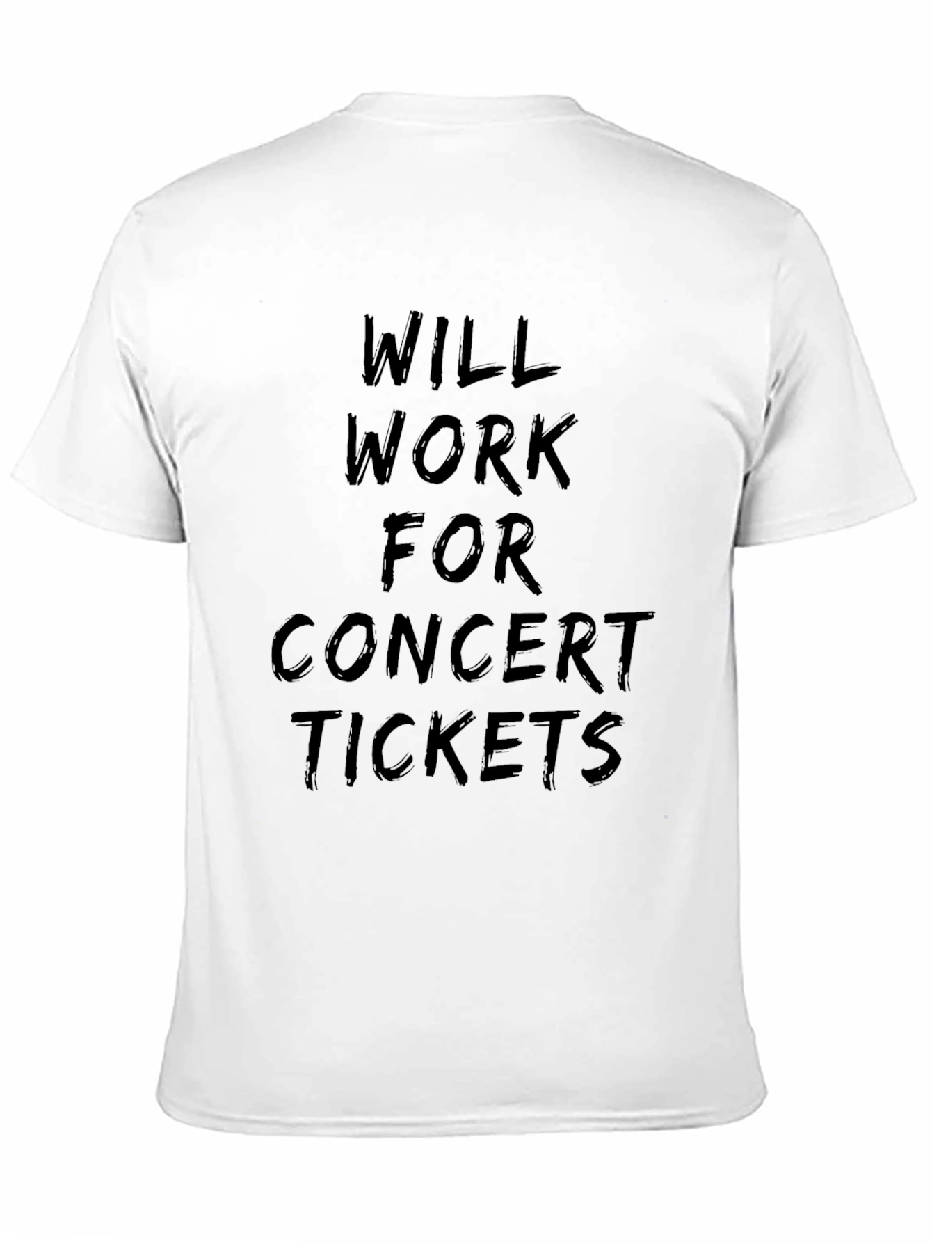 Will Work for Concert Tickets Black T-Shirt