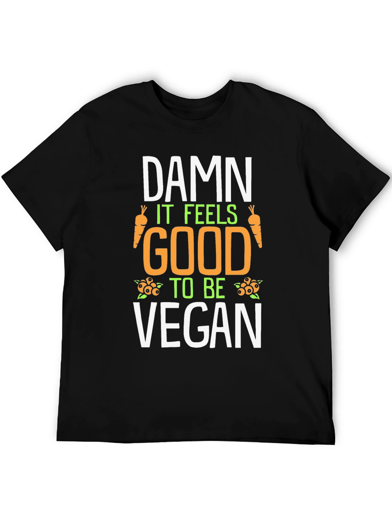 Damn It Feels Good To Be Vegan T-Shirt