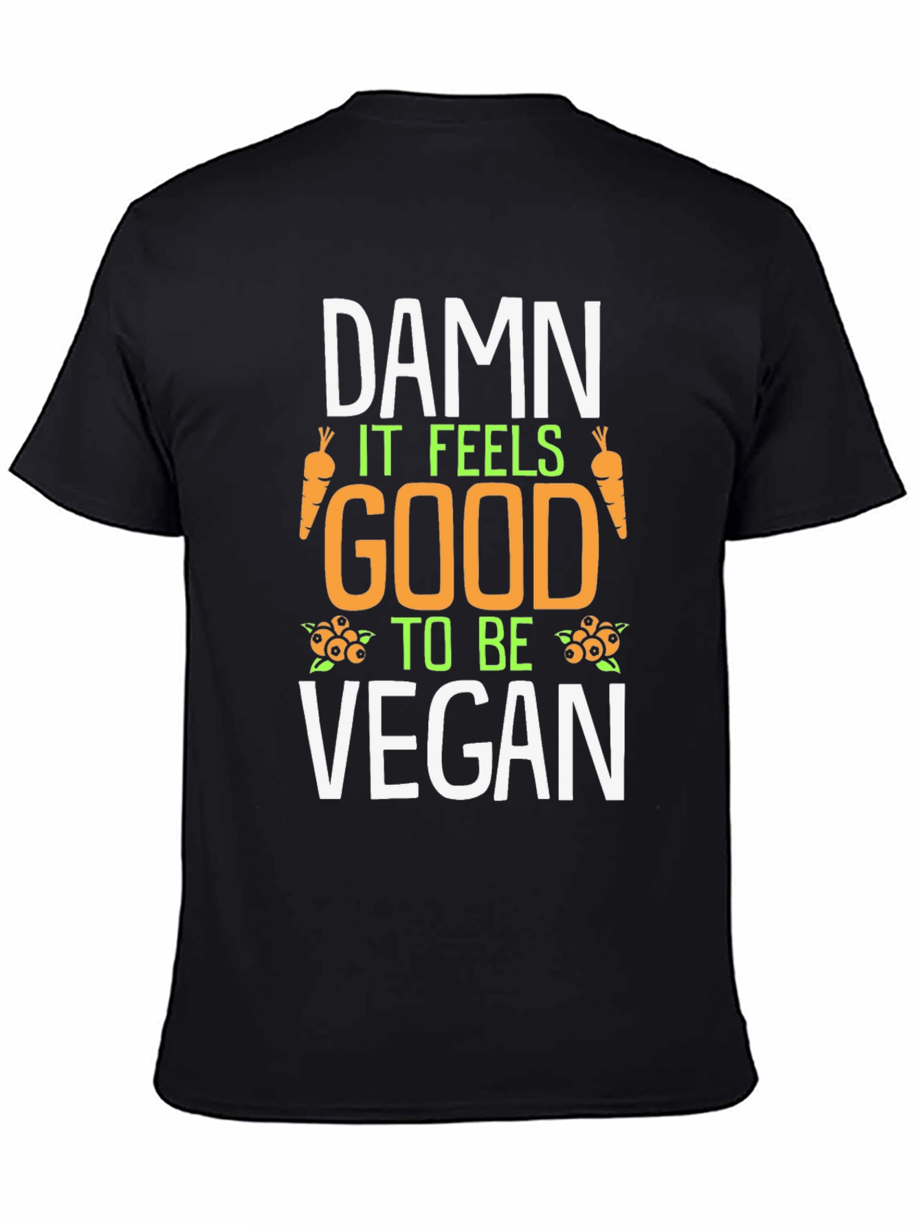 Damn It Feels Good To Be Vegan T-Shirt