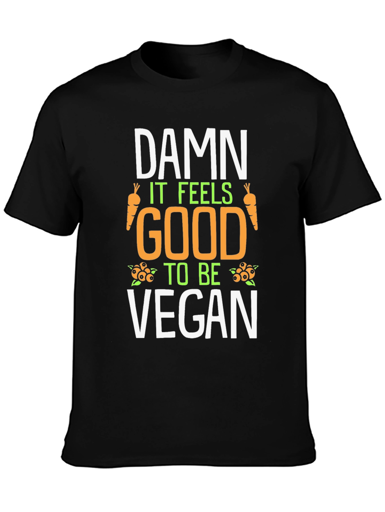 Damn It Feels Good To Be Vegan T-Shirt